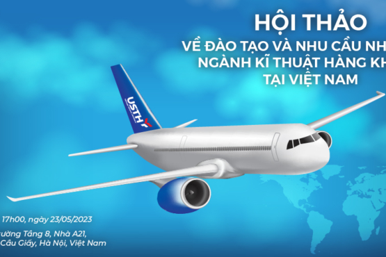 Hội thảo về đào tạo và nhu cầu nhân lực ngành kỹ thuật hàng không tại Việt Nam
