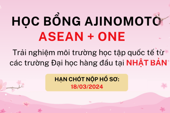 Học bổng Ajinomoto ASEAN + ONE