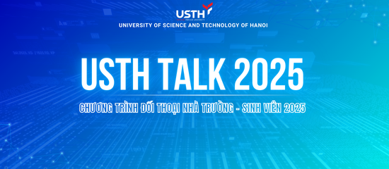 USTH Talk 2025 – Đối thoại cởi mở, kiến tạo môi trường học tập lý tưởng