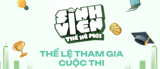 Cuộc thi “Sinh viên thế hệ mới 2025” – Khẳng định bản lĩnh, lan toả giá trị