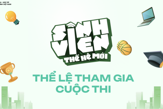 Cuộc thi “Sinh viên thế hệ mới 2025” – Khẳng định bản lĩnh, lan toả giá trị