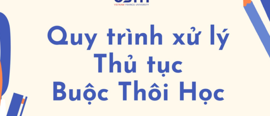 Thông báo: Quy trình xử lý thủ tục Buộc Thôi Học