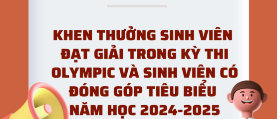 Thông báo: Về việc khen thưởng sinh viên đạt giải trong kỳ thi Olympic và sinh viên có đóng góp tiêu biểu năm học 2024-2025