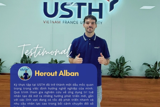 USTH – điểm đến thực tập của sinh viên đến từ trường đào tạo kỹ sư hàng đầu của Pháp ISAE-Supméca