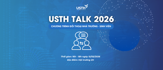 USTH TALK 2026 – Tăng cường đối thoại, nâng cao hiệu quả phản hồi giữa Nhà trường và sinh viên