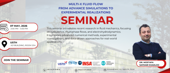 Hội thảo khoa học: Multi-X Fluid Flow – Từ mô phỏng tiên tiến đến thực nghiệm