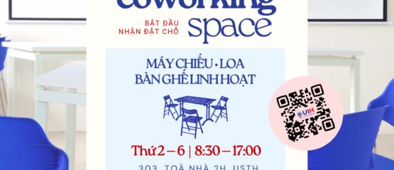 Thông báo: Mở đơn đăng ký sử dụng không gian làm việc chung (Coworking Space) tại phòng 303 tòa 2H