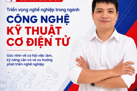 Hỏi xoáy, đáp xoay về triển vọng nghề nghiệp ngành Công nghệ Kỹ thuật Cơ điện tử với TS. Phạm Xuân Tùng, Phó Trưởng khoa Công nghệ và Kỹ thuật