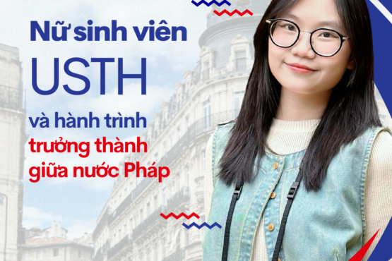 Trịnh Quỳnh Anh: Từ những buổi trưa đầy ắp tiếng cười ở USTH đến hành trình trưởng thành tại Pháp Trịnh Quỳnh Anh: Từ những buổi trưa đầy ắp tiếng cười ở USTH đến hành trình trưởng thành tại Pháp