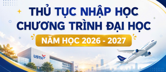 Thủ tục nhập học chương trình đại học năm học 2026-2027