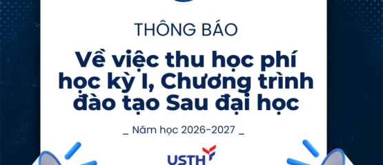 THÔNG BÁO THU HỌC PHÍ HỌC KÌ 1, CHƯƠNG TRÌNH ĐÀO TẠO SAU ĐẠI HỌC, NĂM HỌC 2026-2027
