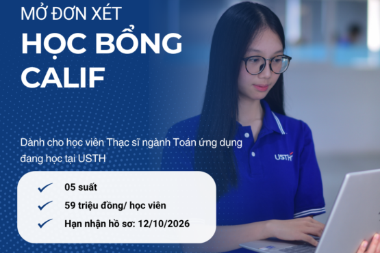 Mở đơn xét học bổng CALIF chương trình Thạc sĩ Toán ứng dụng – USTH năm 2026